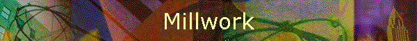 Millwork