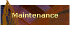 Maintenance